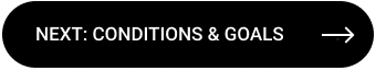 Next: conditions & goals